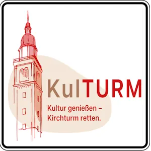 Kulturm - Kultur genießen - Kirchturm retten