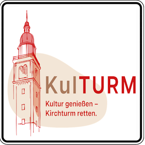 Kulturm - Kultur genießen - Kirchturm retten